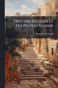 bokomslag Histoire Des Juifs Et Des Peuples Voisins