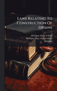 bokomslag Laws Relating To Construction Of Drains