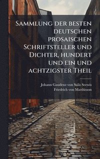 bokomslag Sammlung der besten deutschen prosaischen Schriftsteller und Dichter, hundert und ein und achtzigster Theil