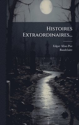 Histoires Extraordinaires...