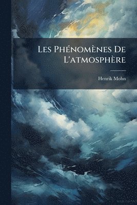 Les PhÃ(c)nomènes De L'atmosphère