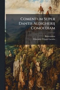 bokomslag Comentum Super Dantis Aldigherij Comoediam
