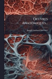 bokomslag Oeuvres Anatomiques...