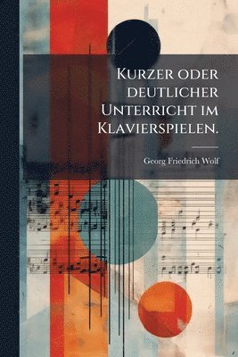 Kurzer oder deutlicher Unterricht im Klavierspielen.