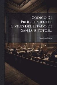 bokomslag CÃ3digo De Procedimientos Civiles Del Estado De San Luis PotosÃ-...