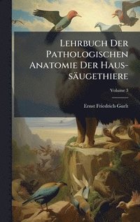 bokomslag Lehrbuch Der Pathologischen Anatomie Der Haus-säugethiere