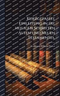 bokomslag KurzgefaÃ¿te Einleitung in die heiligen Schriften Alten und Neuen Testamentes.