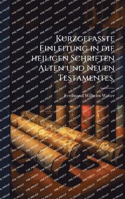 bokomslag KurzgefaÃ¿te Einleitung in die heiligen Schriften Alten und Neuen Testamentes.