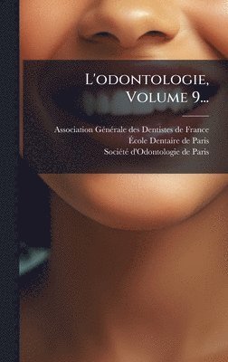 bokomslag L'odontologie, Volume 9...