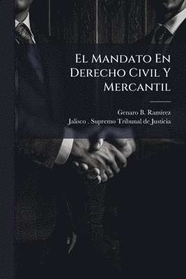 bokomslag El Mandato En Derecho Civil Y Mercantil