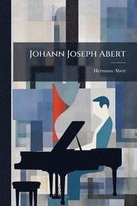 bokomslag Johann Joseph Abert