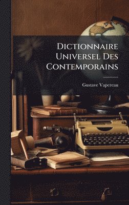 Dictionnaire Universel Des Contemporains