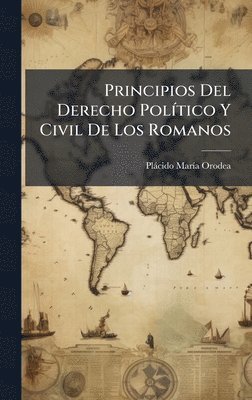 bokomslag Principios Del Derecho PolÃ-tico Y Civil De Los Romanos