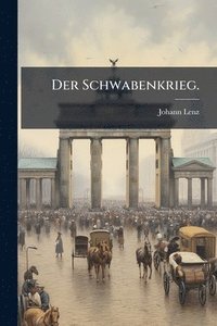 bokomslag Der Schwabenkrieg.