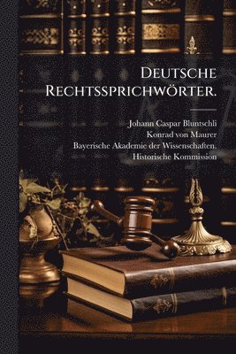 bokomslag Deutsche Rechtssprichwörter.
