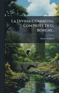 bokomslag Divina Commedia, Con Note Di G. Borghi...