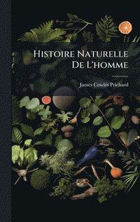 bokomslag Histoire Naturelle De L'homme