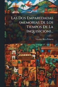 bokomslag Dos Emparedadas (memorias De Los Tiempos De La Inquisicion)...