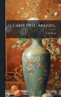 bokomslag L'arte Dell' Arazzo...