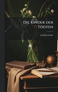 bokomslag Kinder der Todten