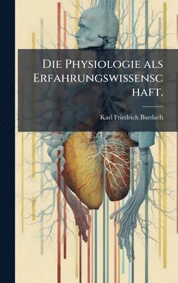 bokomslag Physiologie als Erfahrungswissenschaft.