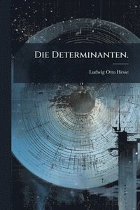 bokomslag Die Determinanten.