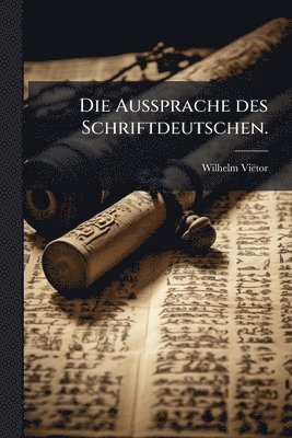 Aussprache des Schriftdeutschen.