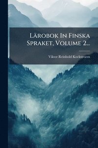 bokomslag Lärobok In Finska Spraket, Volume 2...