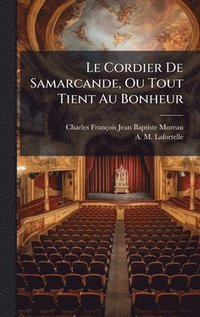 bokomslag Le Cordier De Samarcande, Ou Tout Tient Au Bonheur
