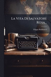 bokomslag Vita Di Salvatore Rosa...