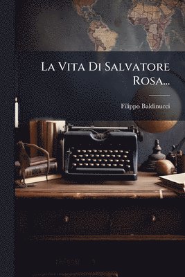 bokomslag Vita Di Salvatore Rosa...