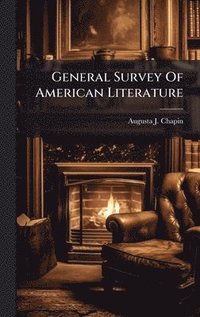 bokomslag General Survey Of American Literature