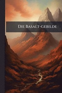 bokomslag Die Basalt-gebilde