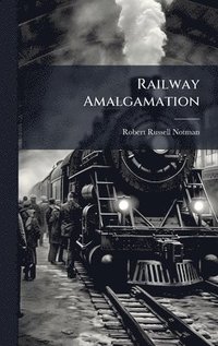 bokomslag Railway Amalgamation