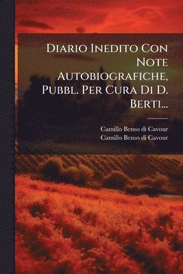 bokomslag Diario Inedito Con Note Autobiografiche, Pubbl. Per Cura Di D. Berti...