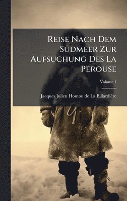 bokomslag Reise Nach Dem SÃ1/4dmeer Zur Aufsuchung Des La Perouse