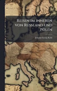 bokomslag Reisen im inneren von RuÃ¿land und Polen