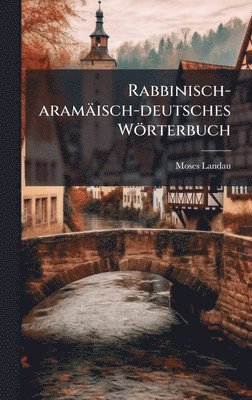 bokomslag Rabbinisch-aramäisch-deutsches Wörterbuch