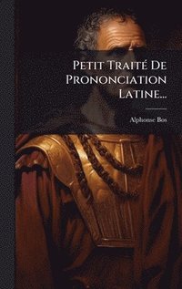 bokomslag Petit TraitÃ(c) De Prononciation Latine...