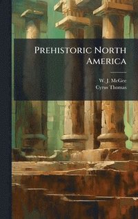 bokomslag Prehistoric North America