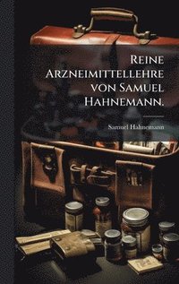 bokomslag Reine Arzneimittellehre von Samuel Hahnemann.
