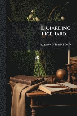 bokomslag Il Giardino Picenardi...