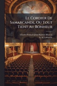 bokomslag Cordier De Samarcande, Ou Tout Tient Au Bonheur