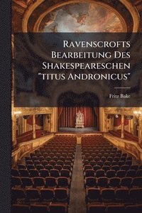 bokomslag Ravenscrofts Bearbeitung Des Shakespeareschen "titus Andronicus"