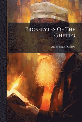 bokomslag Proselytes Of The Ghetto