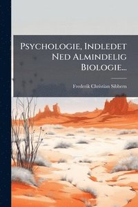 bokomslag Psychologie, Indledet Ned Almindelig Biologie...