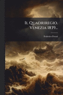 Federico Frezzi - Quadriregio. Venezia 1839..., Häftad