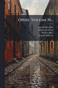 bokomslag Opere, Volume 10...