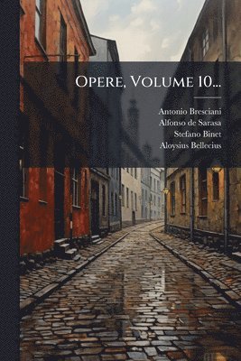 Antonio Bresciani, Stefano Binet - Opere, Volume 10..., Häftad