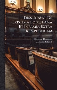 bokomslag Diss. Inaug. De Existimatione, Fama Et Infamia Extra Rempublicam